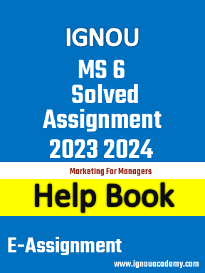 IGNOU MS 6 Solved Assignment 2023 2024